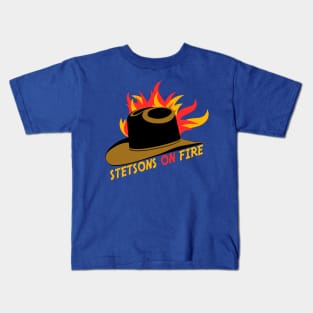 Stetsons On Fire Kids T-Shirt